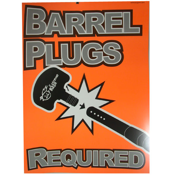 Extreme Rage Safety Poster Orange - Barrel Plugs Required